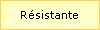 Résistante